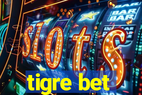 tigre bet